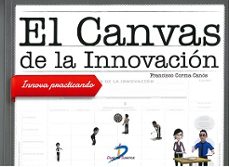 el canvas de la innovacion: innova practicando-9788490520840