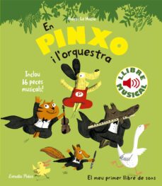 en pinxo i l orquestra. llibre musical-magali le huche-9788490576540
