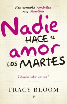 nadie hace el amor los martes-tracy bloom-9788490601440