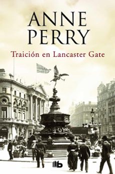 traición en lancaster gate (inspector thomas pitt 31)-anne perry-9788490707340