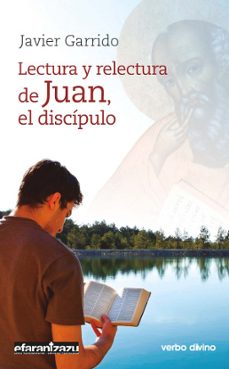 lectura y relectura de juan, el discipulo-javier garrido-9788490733240