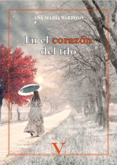 en el corazón del tilo-ana maria barroso-9788490746240