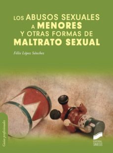 los abusos sexuales a menores y otras formas de maltrato asexual (ebook)-felix lopez sanchez-9788490775240