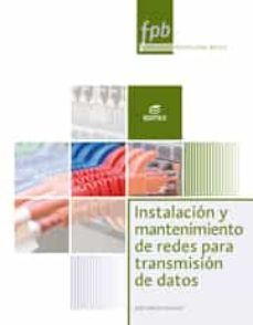 instalacion y mantenimiento de redes para transmision de datos 20 15 (formacion profesional basica)-9788490785140