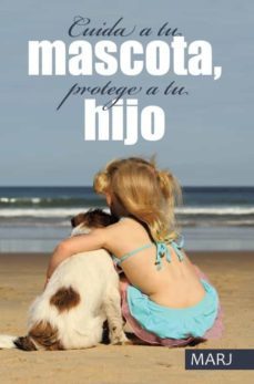 (i.b.d.) cuida a tu mascota, protege a tu hijo-9788491126140