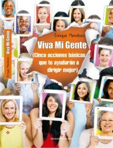 viva mi gente (cinco acciones basicas que te ayudaran a dirigir mejor) (ebook)-9788491158240