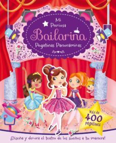 mi preciosa bailarina - pegatinas panoramicas: mas de 400 pegatinas-9788491201540