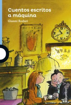 cuentos escritos a máquina-gianni rodari-9788491221340