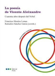 la poesia de vicente aleixandre. cuarenta años despues del nobel-9788491234340
