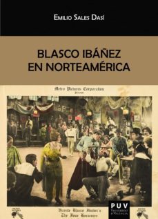 blasco ibañez en norteamerica (ebook)-emilio jose sales dasi-9788491345640