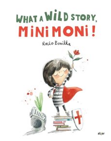 what a wild story, minimoni!-rocio bonilla-9788491427940