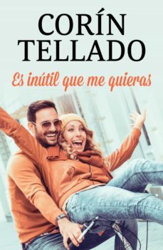 es inutil que me quieras (ebook)-corin tellado-9788491627340