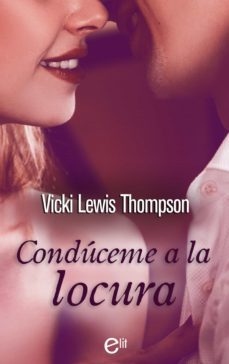 conduceme a la locura (ebook)-vicki lewis thompson-9788491887140