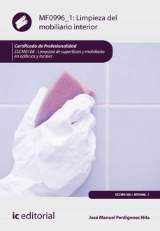 (i.b.d.) sscm0108 limpieza del mobiliario interior. limpieza de superficies y mobiliario en edificios y locales-jose manuel perdigones hita-9788491985440