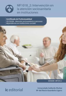 (i.b.d.) sscs0208 intervencion en la atencion sociosanitaria en instituciones. atencion sociosanitaria a personas dependientes   en instituciones sociales-9788491986140
