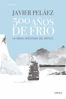 500 años de frio (ebook)-javier pelaez-9788491991540