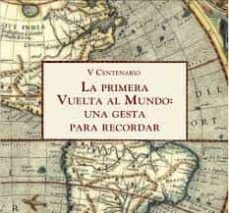 la primera vuelta al mundo, una gesta para recordar-enriqueta vila vilar-9788492526840