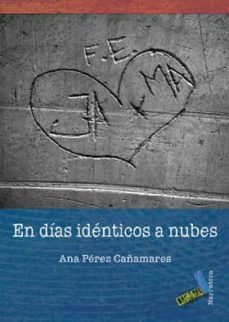 en dias identicos a nubes-ana perez cañamares-9788492528240