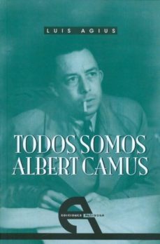 todos somos albert camus.-luis agius-9788492531240