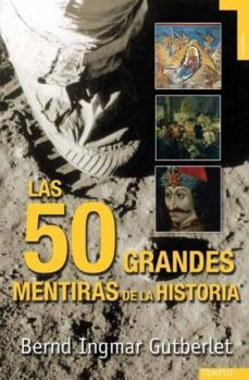 cincuenta grandes mentiras de la historia-bernd ingmar gutberlet-9788492567140