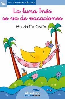 la luna ines se va de vacaciones (letra cursiva)-nicoletta costa-9788492702640