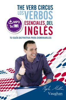 the verb circus: los verbos esenciales del ingles-9788492879540