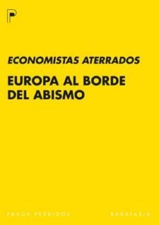 europa al borde del abismo (economistas aterrados)-9788492979240