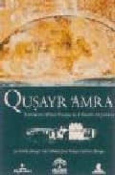 qusayr  amra: residencia y baños omeyas en el desierto de jordani a (ed. bilingue)-martin et al. almagro-9788493205140