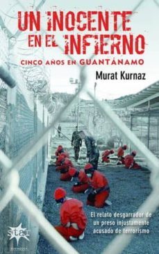 un inocente en el infierno-murat kurnaz-9788493575540