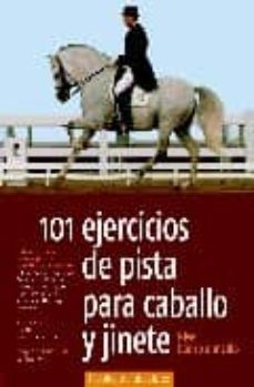 101 ejercicios de pista para caballo y jinete. nivel basico y med io-9788493586140