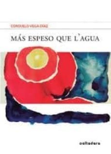 mas espeso que l agua-consuelo vega diaz-9788493679040