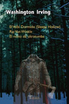 el valle dormido (sleepy hollow); rip van winkle; el novio de ult ratumba-9788493763640
