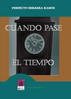 cuando pase el tiempo-perfecto herrera ramos-9788493776640
