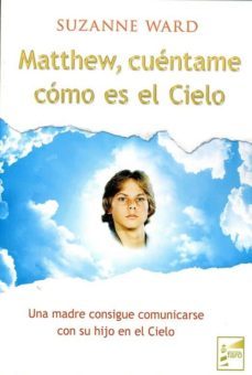 matthew, cuentame como es el cielo-suzanne ward-9788494116940