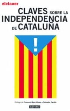 claves sobre la independencia de cataluña-9788494199240