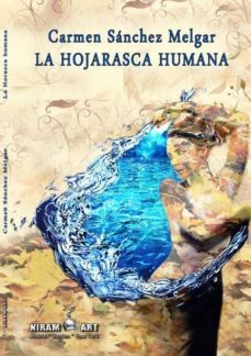 la hojarasca humana-carmen sanchez melgar-9788494285240