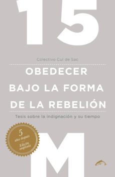 15m: obedecer bajo la forma de la rebelion-9788494321740