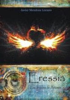 eressia: los angeles de artemis-javier mendoza lizcano-9788494357640