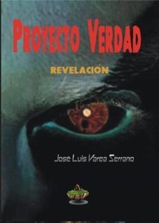 proyecto verdad (revelacion)-jose luis varea serrano-9788494523540