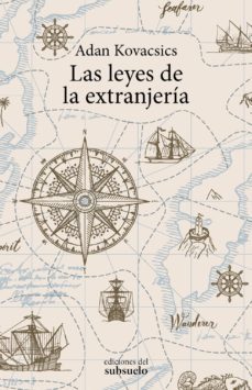 las leyes de la extranjeria-adan kovacsics-9788494780240