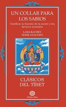 un collar para los sabios-lama kachen yeshe gyaltsen-9788495094940