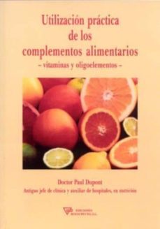 complementos alimenticios: utilizacion practica-paul dupont-9788495285140