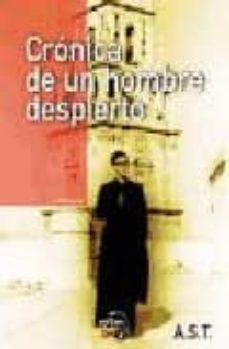 cronica de un hombre despierto-angel de san martin-9788495590640