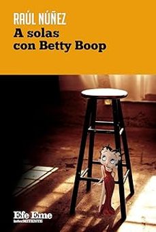 a solas con betty boop-raul nuñez-9788495749840