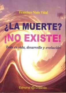 ¿la muerte? ¡no existe! (ebook)-francisco nieto vidal-9788495919540