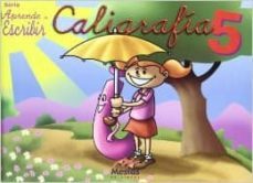 caligrafia 5 (coleccion aprende a escribir)-9788495994240