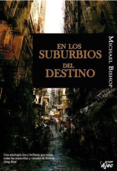 en los suburbios del destino-michael bishop-9788496013940