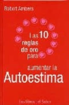 las 10 reglas de oro para aumentar la autoestima-9788496194540
