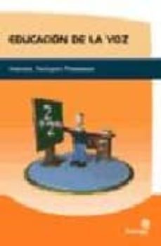 educacion de la voz: anatomia, patologias y tratamiento-9788496256040
