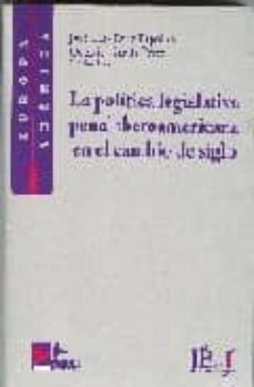 la politica legislativa penal iberoamericana en el cambio de sigl o-9788496261440